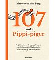 Merete van den Bergs Bok - 107 Danske Pippi-Piger - Danska