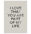 I Love My Type Poster - 50x70 - Words Of Wisdom - Part Of My Lif
