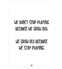 Citatplakat Poster - B2 - We Grow Old