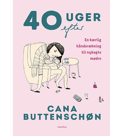 Cana Buttenschøns Book - 40 Uger Efter - Danish