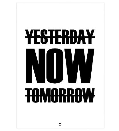 Citatplakat Poster - A3 - Gisteren, nu, morgen