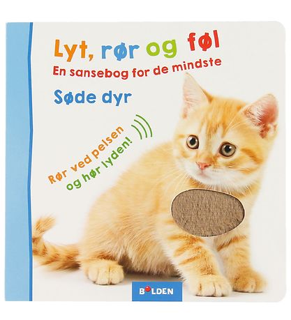 Forlaget Bolden Book - Lyt, Rør og Føl: Søde Dyr