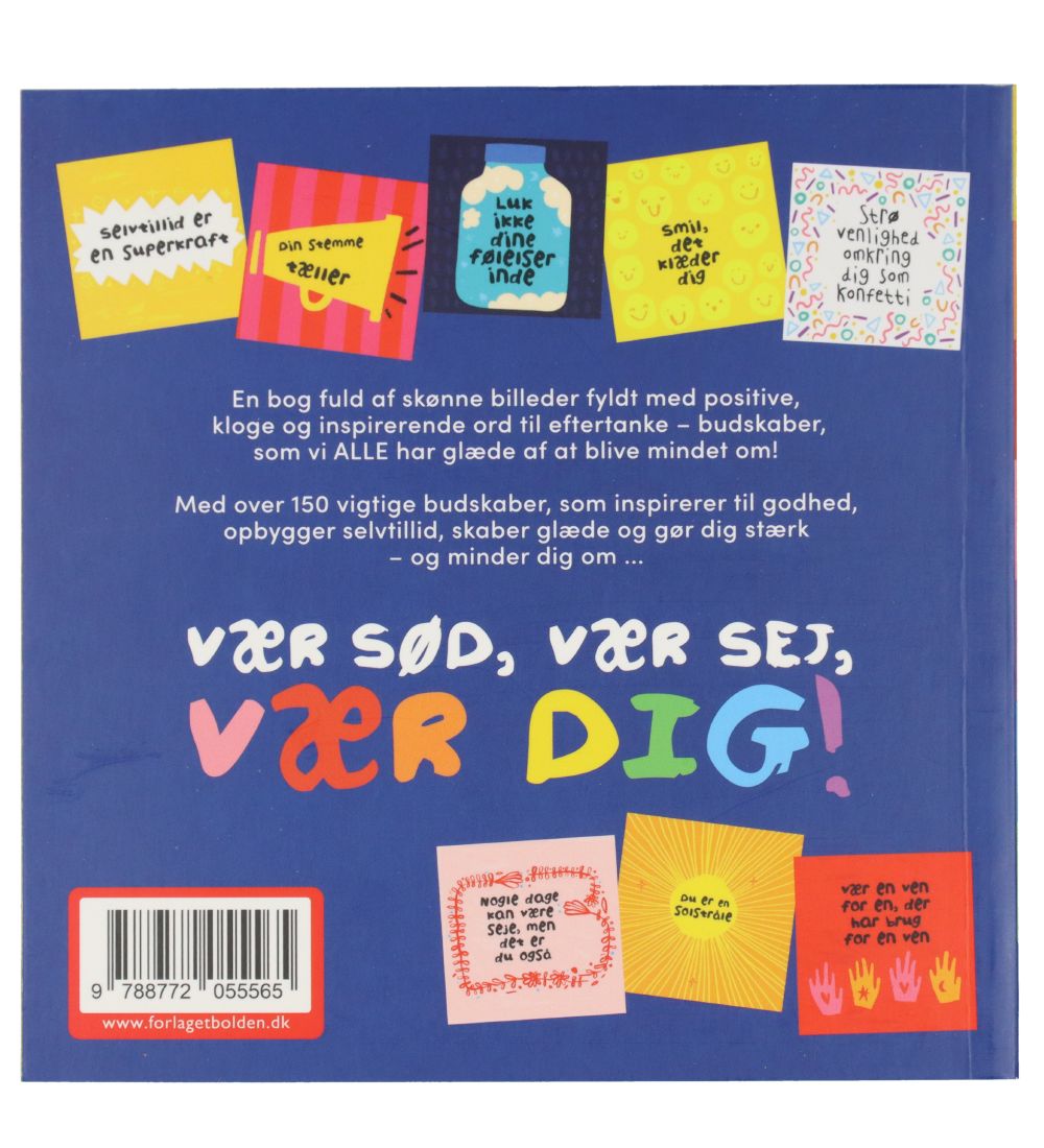 Forlaget Bolden Book - Vær Sød, Vær Sej, Vær Dig! - Danish